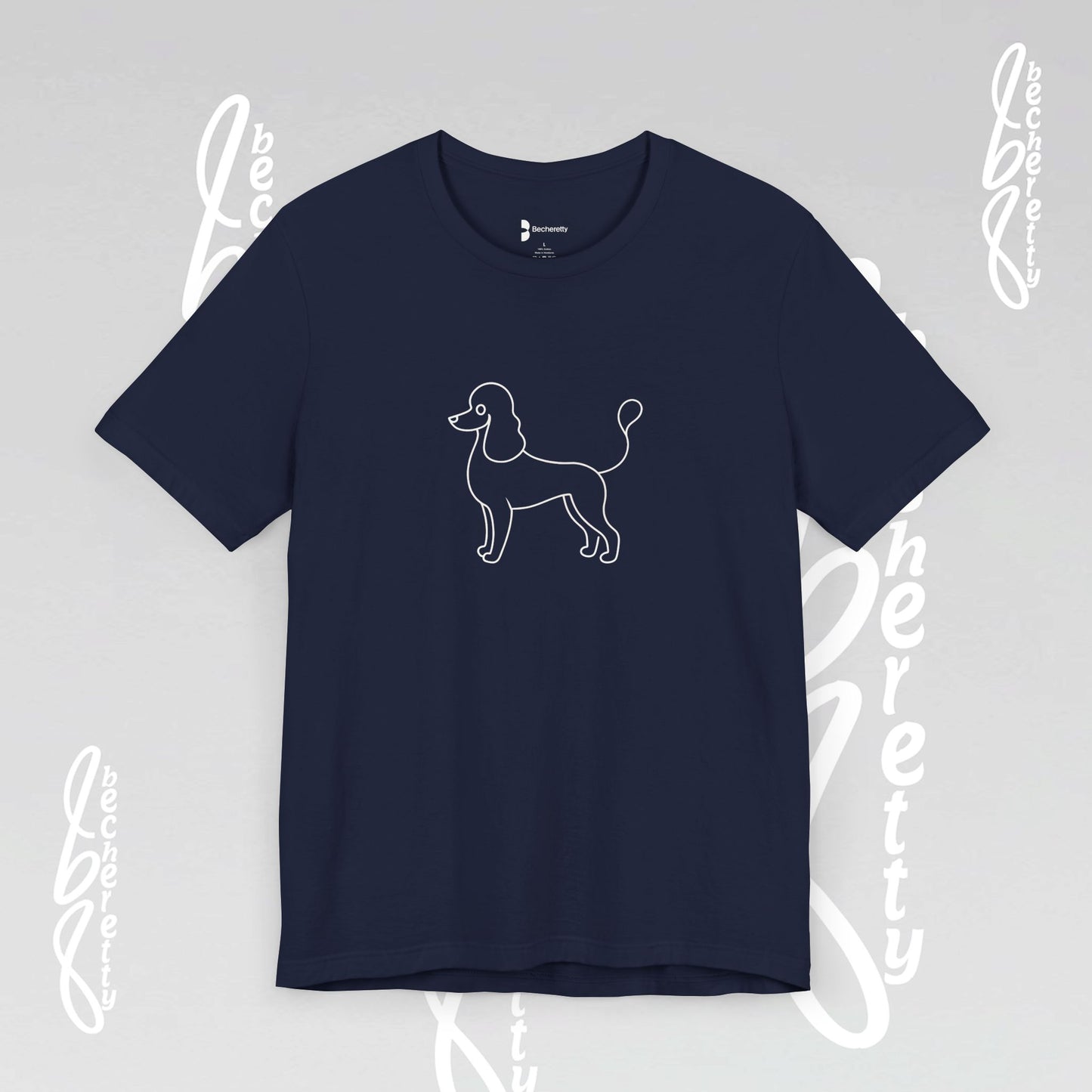 French Poodle T-Shirt Unisex - Becheretty - Casual Wear - Perfect Gift for Poodle's owners