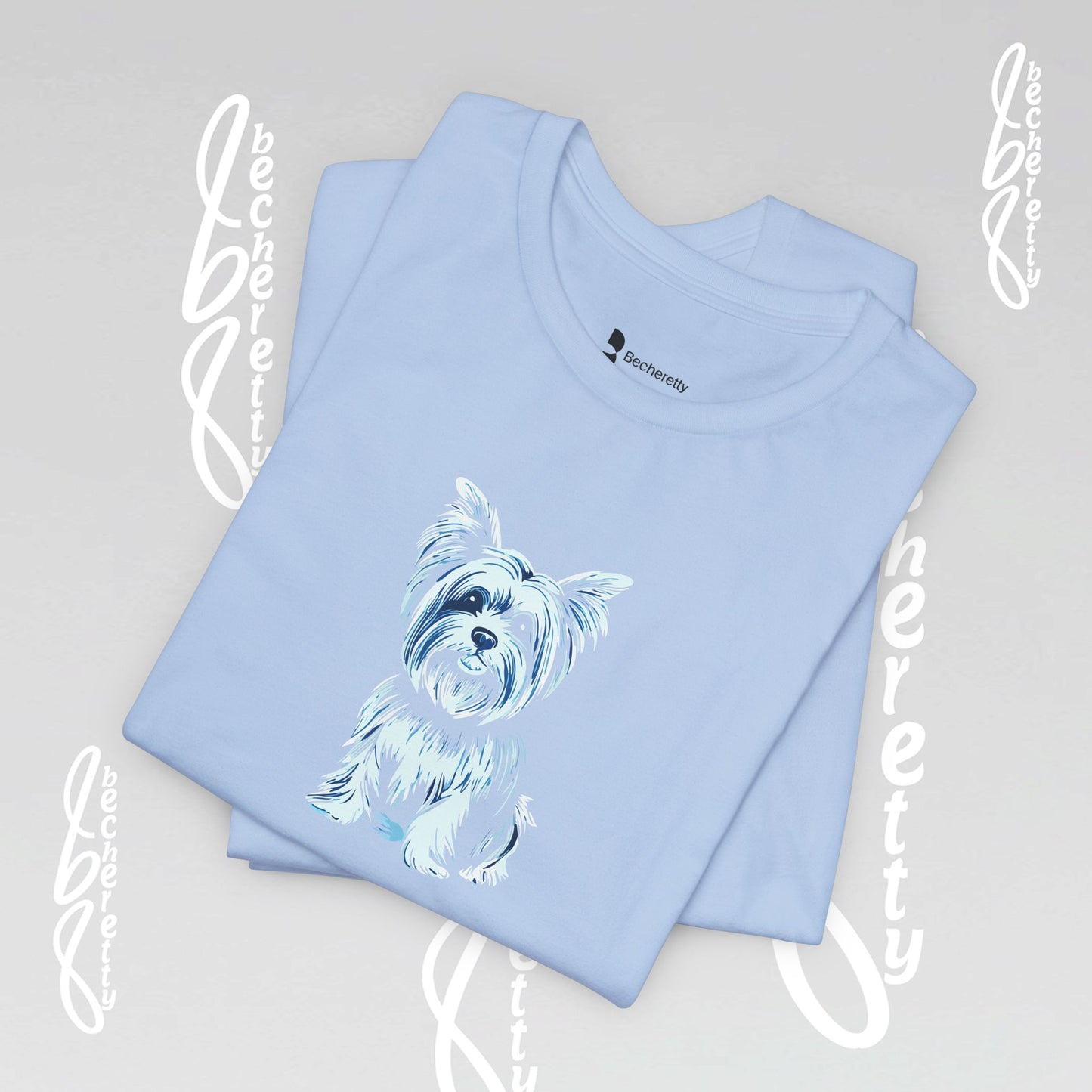Yorkie Graphic T'Shirt Becheretty - Perfect gift for Pets Lovers - Casual Wear