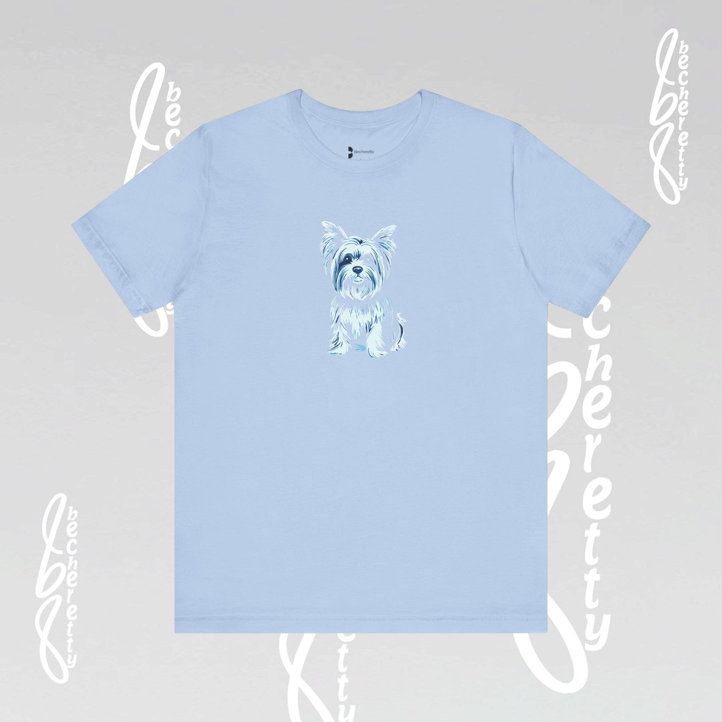 Yorkie Graphic T'Shirt Becheretty - Perfect gift for Pets Lovers - Casual Wear