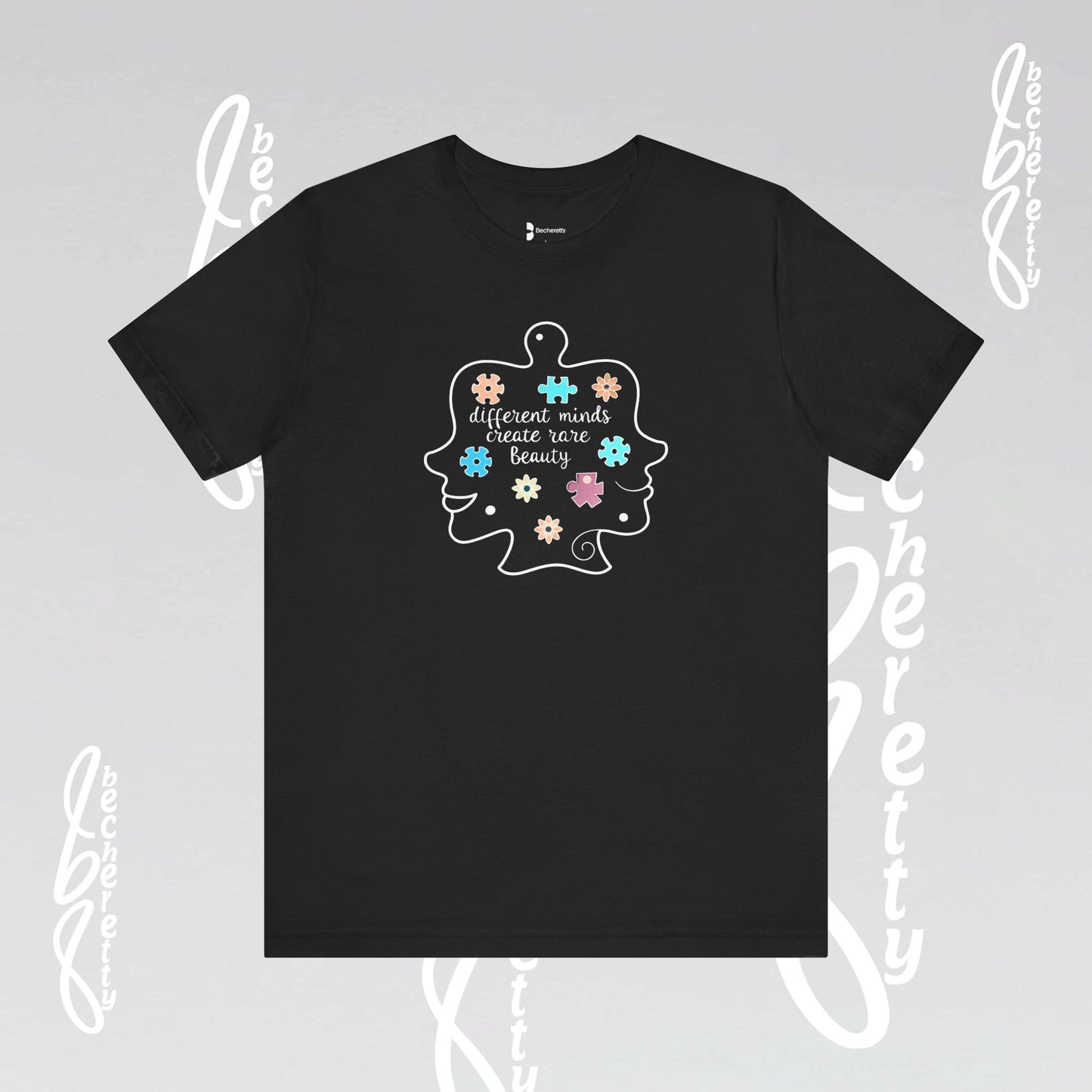 Graphic Tee - Different Minds Create Rare Beauty - Becheretty design, artistic vibe - Autism awareness.