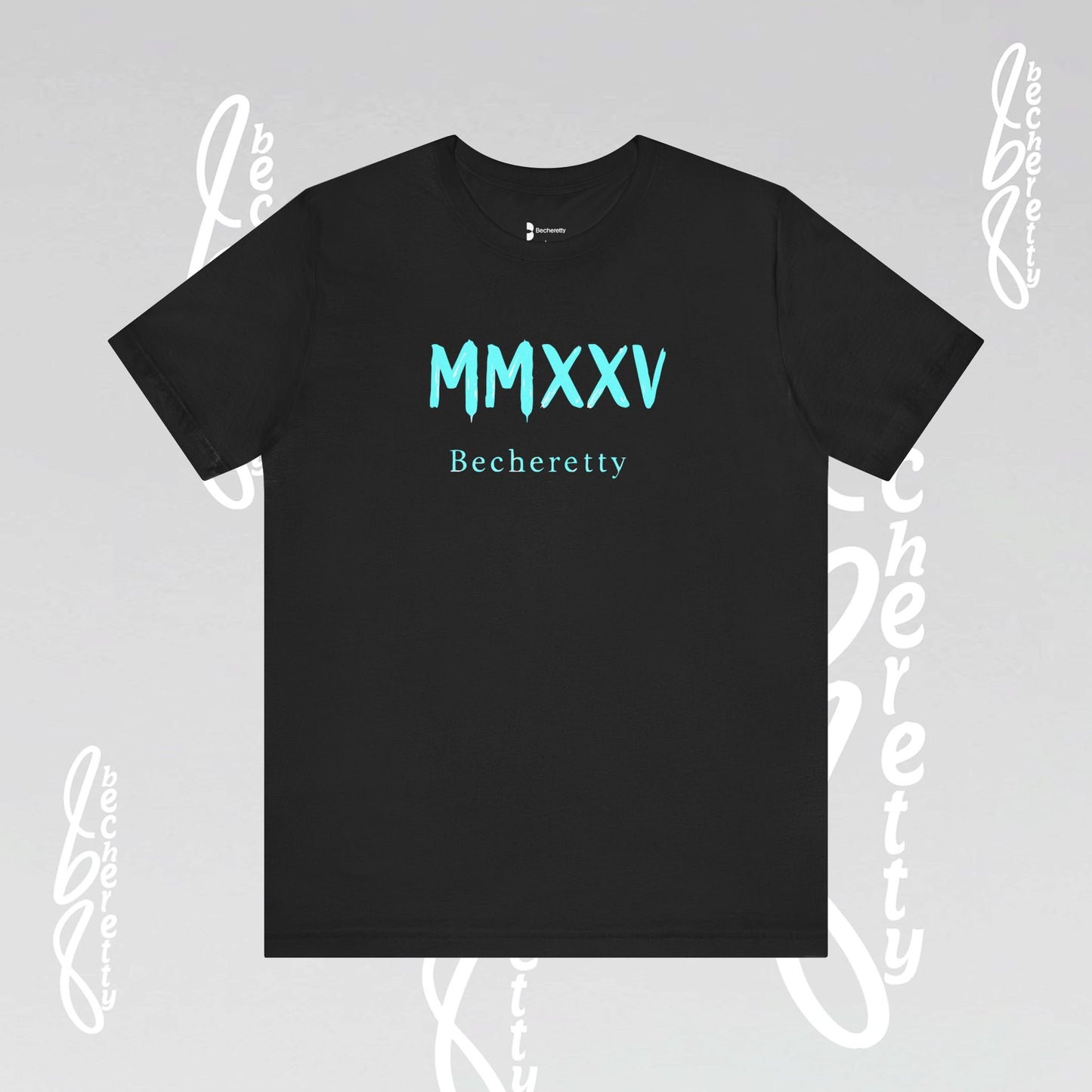 MMXXV Becheretty T-Shirt - Art Graphic Minimalist - Trendy Top, Casual Wear, Artistic Vibe