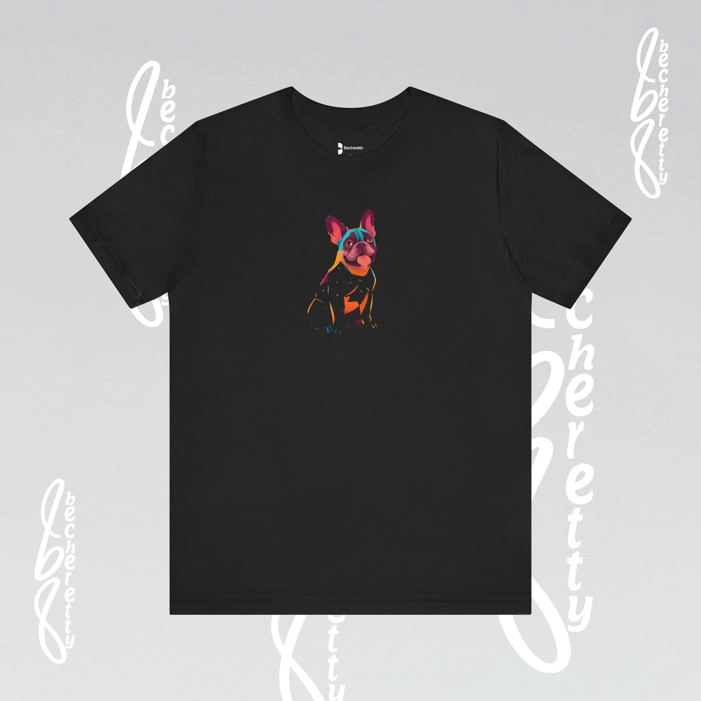 French Bulldog - T-Shirt - Artistic Graphic Design Becheretty - Unisex - Perfect Gift Dogs Lovers