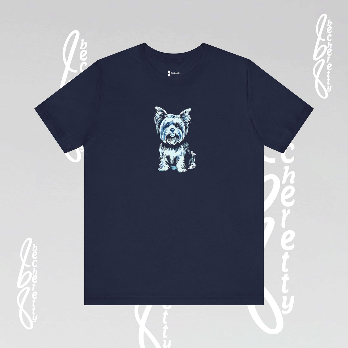 Yorkie Graphic T'Shirt Becheretty - Perfect gift for Pets Lovers - Casual Wear