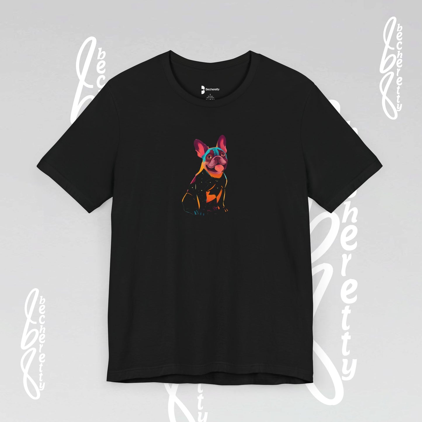 French Bulldog - T-Shirt - Artistic Graphic Design Becheretty - Unisex - Perfect Gift Dogs Lovers