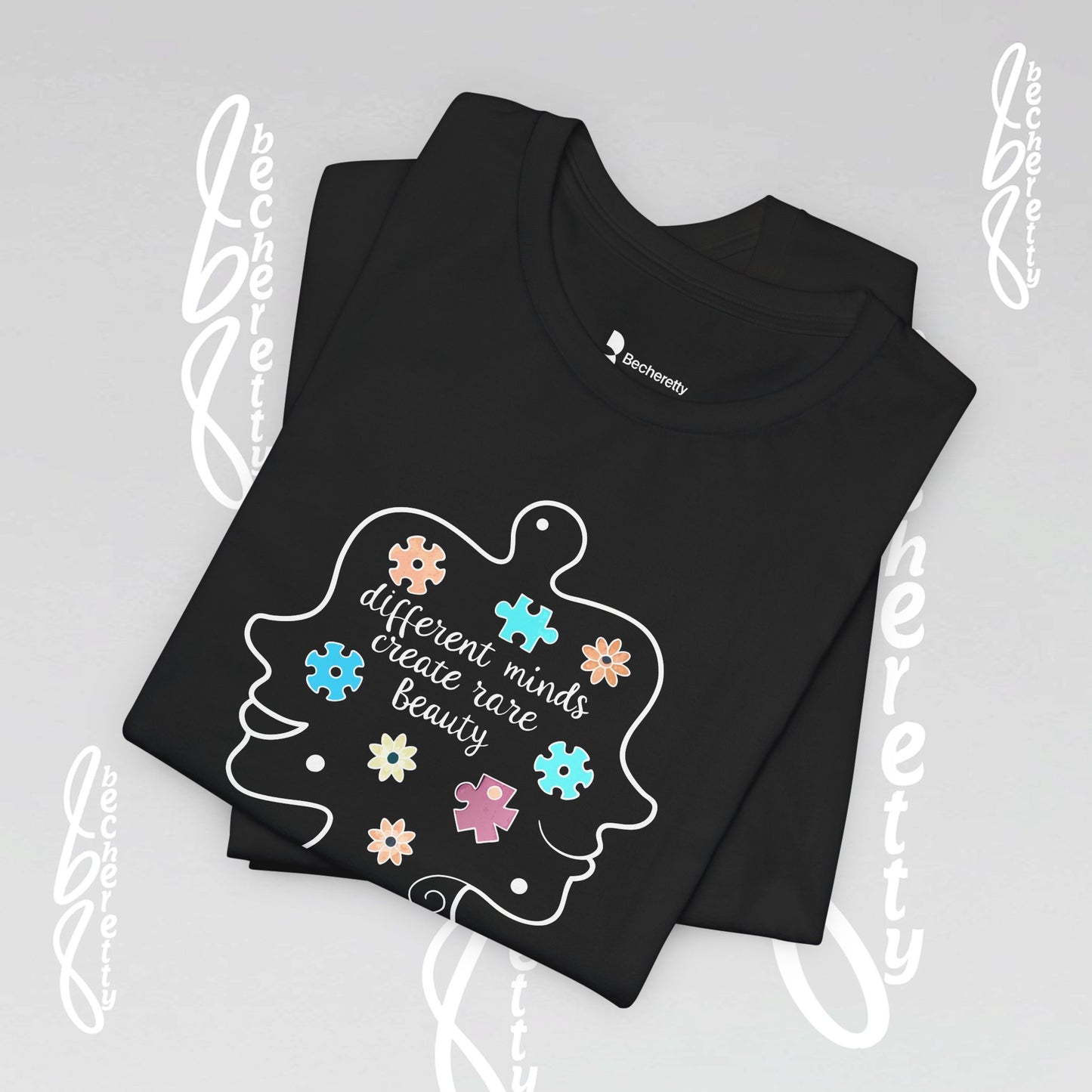 Graphic Tee - Different Minds Create Rare Beauty - Becheretty design, artistic vibe - Autism awareness.
