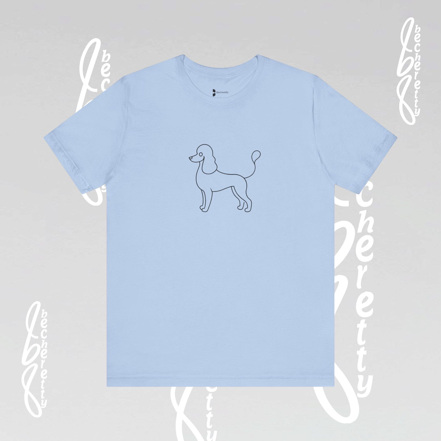 French Poodle T-Shirt Unisex - Becheretty - Casual Wear - Perfect Gift for Poodle's owners