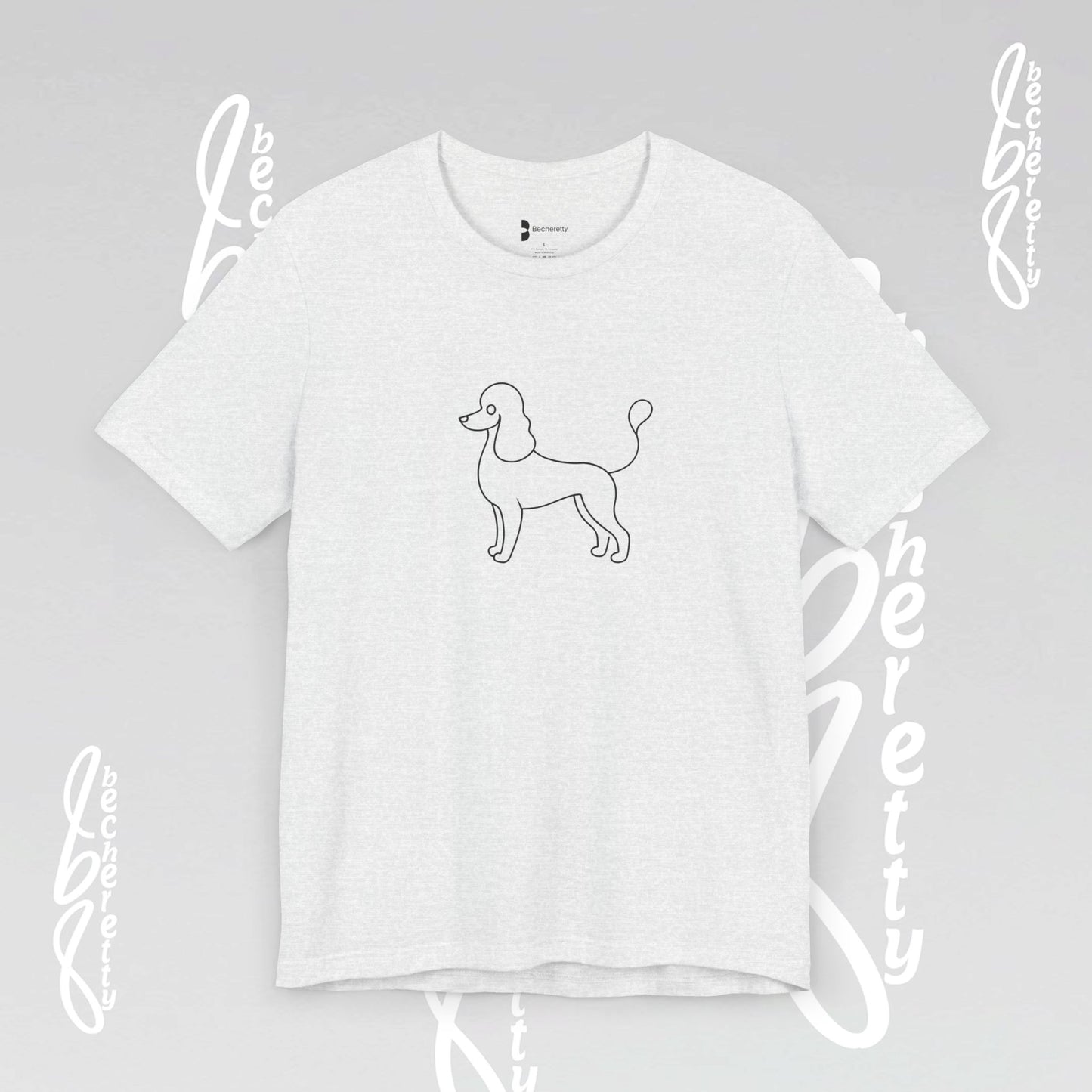 French Poodle T-Shirt Unisex - Becheretty - Casual Wear - Perfect Gift for Poodle's owners