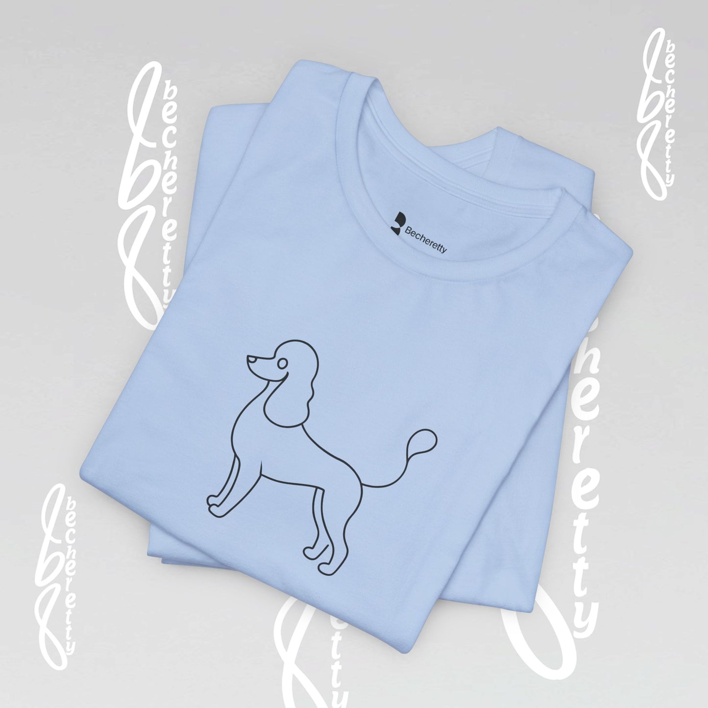 French Poodle T-Shirt Unisex - Becheretty - Casual Wear - Perfect Gift for Poodle's owners