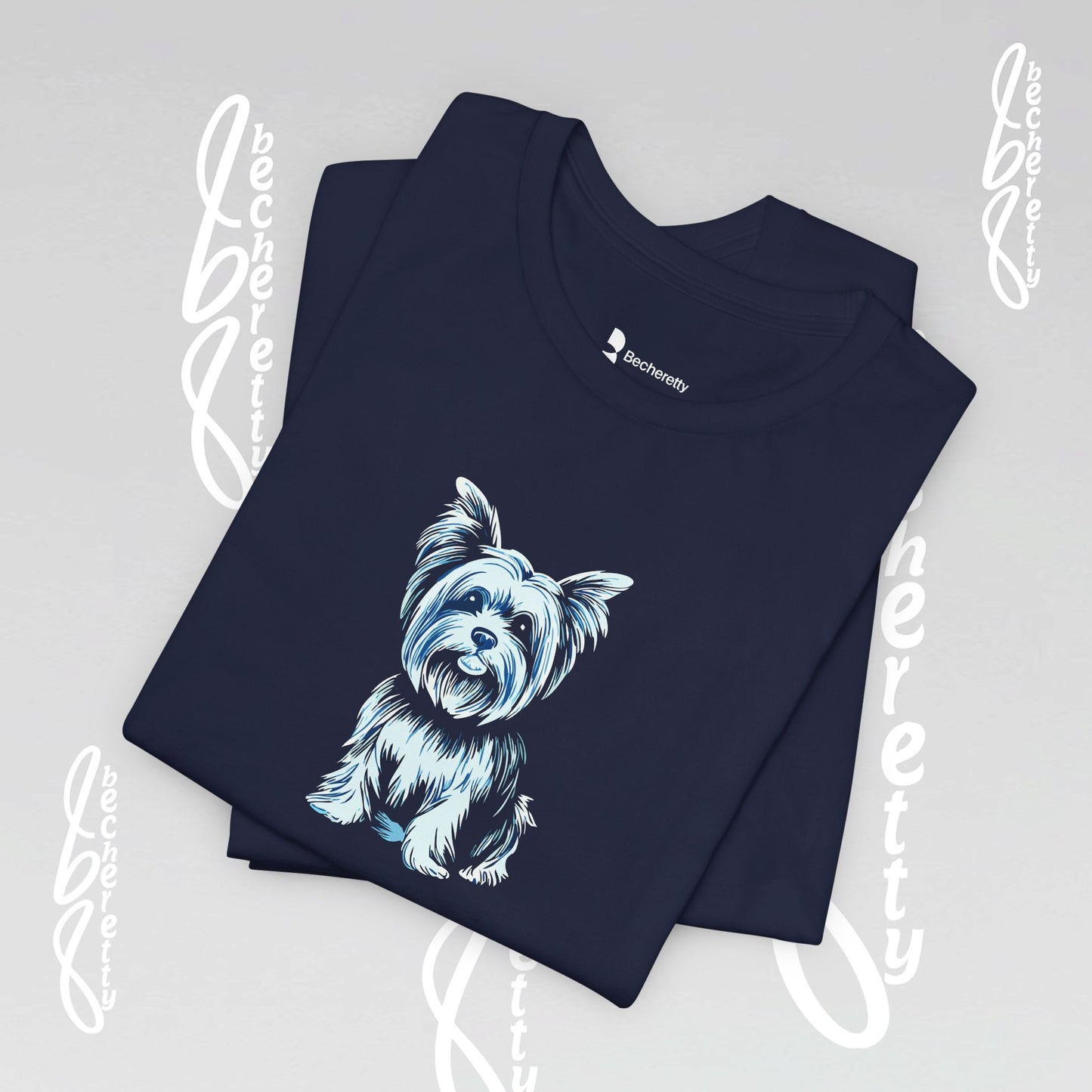 Yorkie Graphic T'Shirt Becheretty - Perfect gift for Pets Lovers - Casual Wear