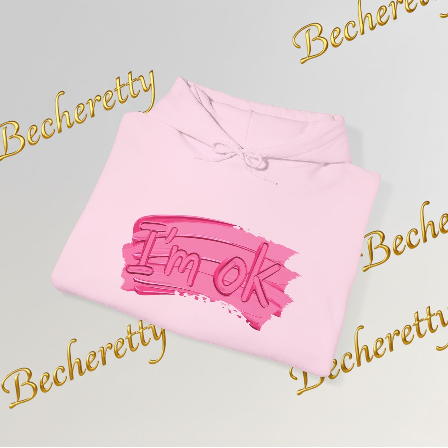 I'm OK Pink Brushstroke Hoodie — Optimistic Art Graphic Casual Sweatshirt