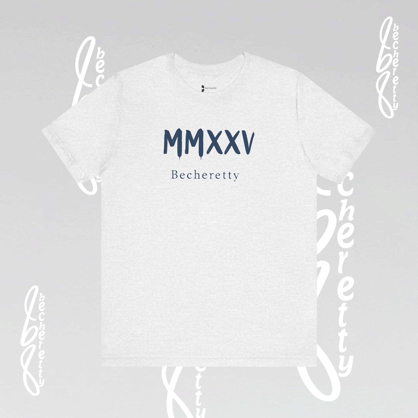 MMXXV Becheretty T-Shirt - Art Graphic Minimalist - Trendy Top, Casual Wear, Artistic Vibe