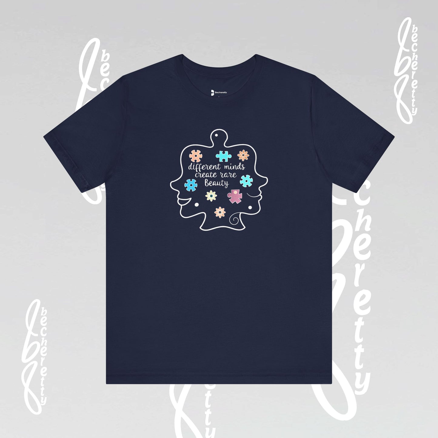 Graphic Tee - Different Minds Create Rare Beauty - Becheretty design, artistic vibe - Autism awareness.