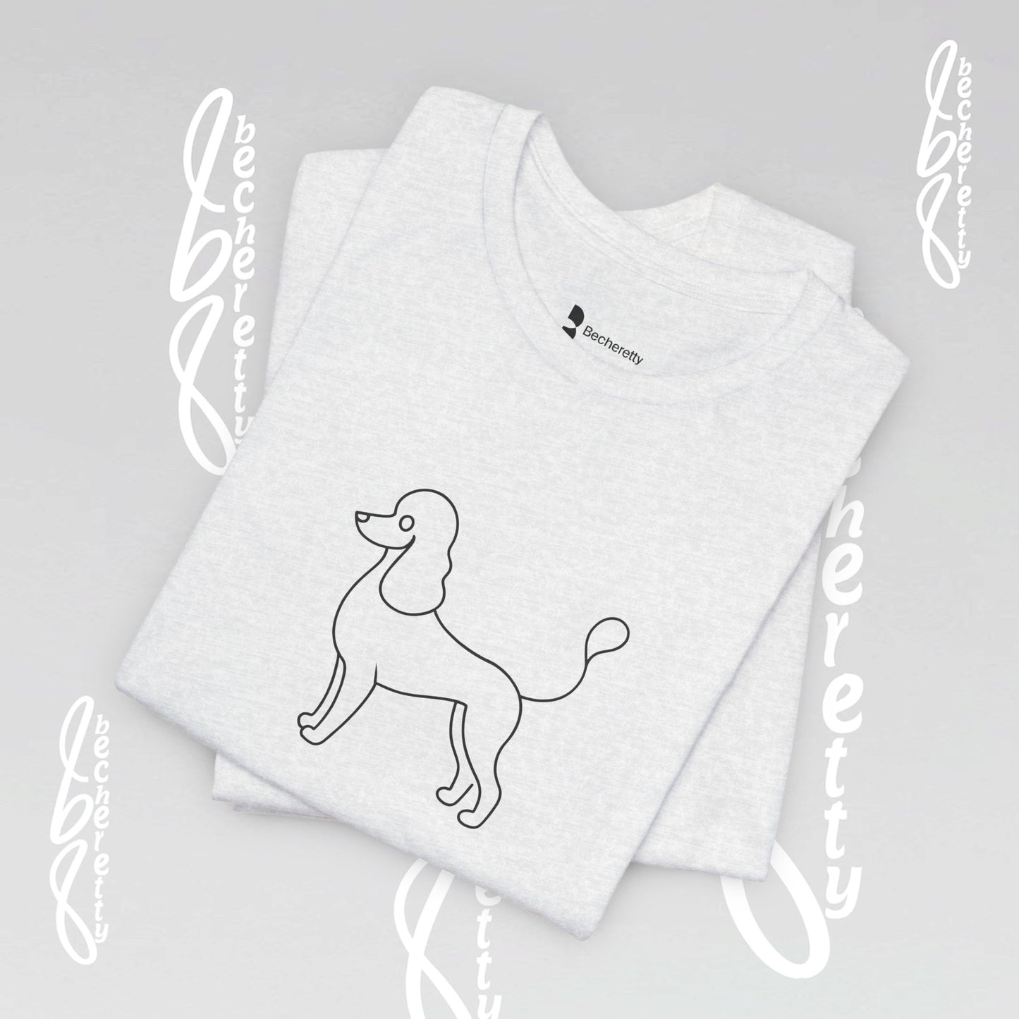 French Poodle T-Shirt Unisex - Becheretty - Casual Wear - Perfect Gift for Poodle's owners