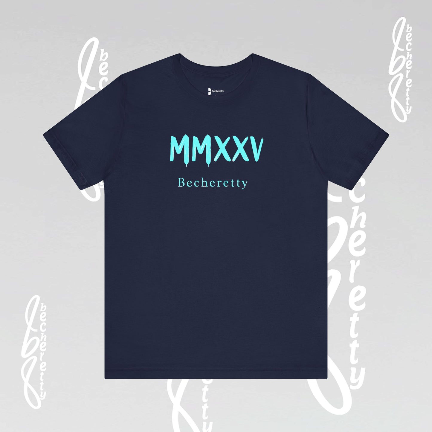 MMXXV Becheretty T-Shirt - Art Graphic Minimalist - Trendy Top, Casual Wear, Artistic Vibe