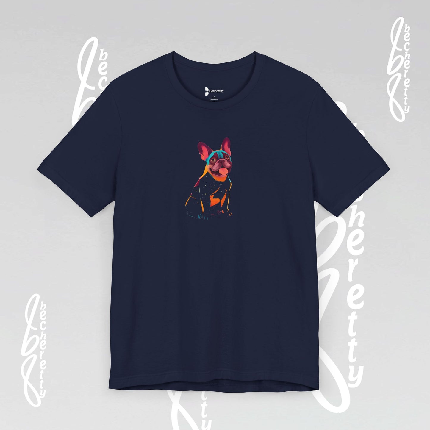 French Bulldog - T-Shirt - Artistic Graphic Design Becheretty - Unisex - Perfect Gift Dogs Lovers