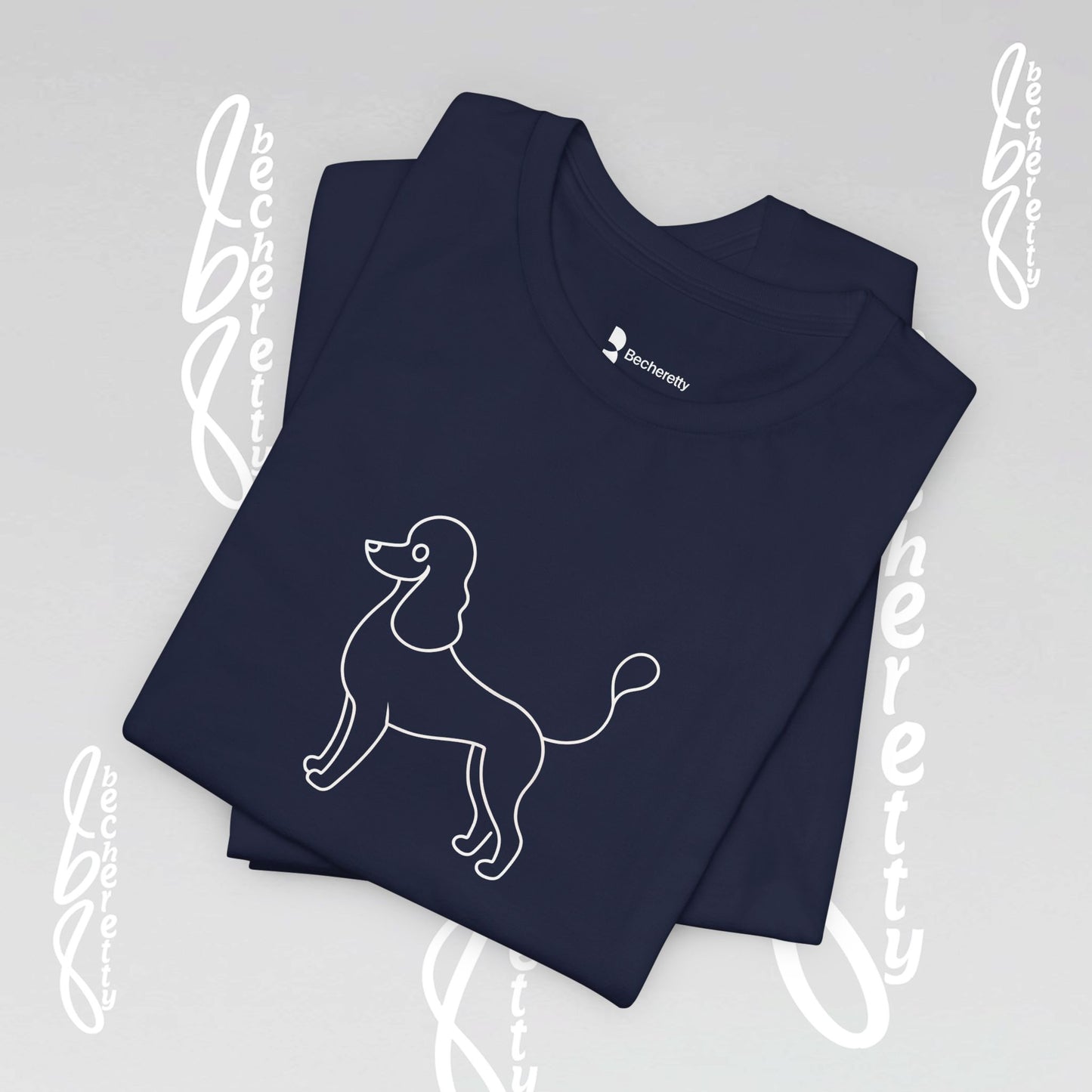 French Poodle T-Shirt Unisex - Becheretty - Casual Wear - Perfect Gift for Poodle's owners