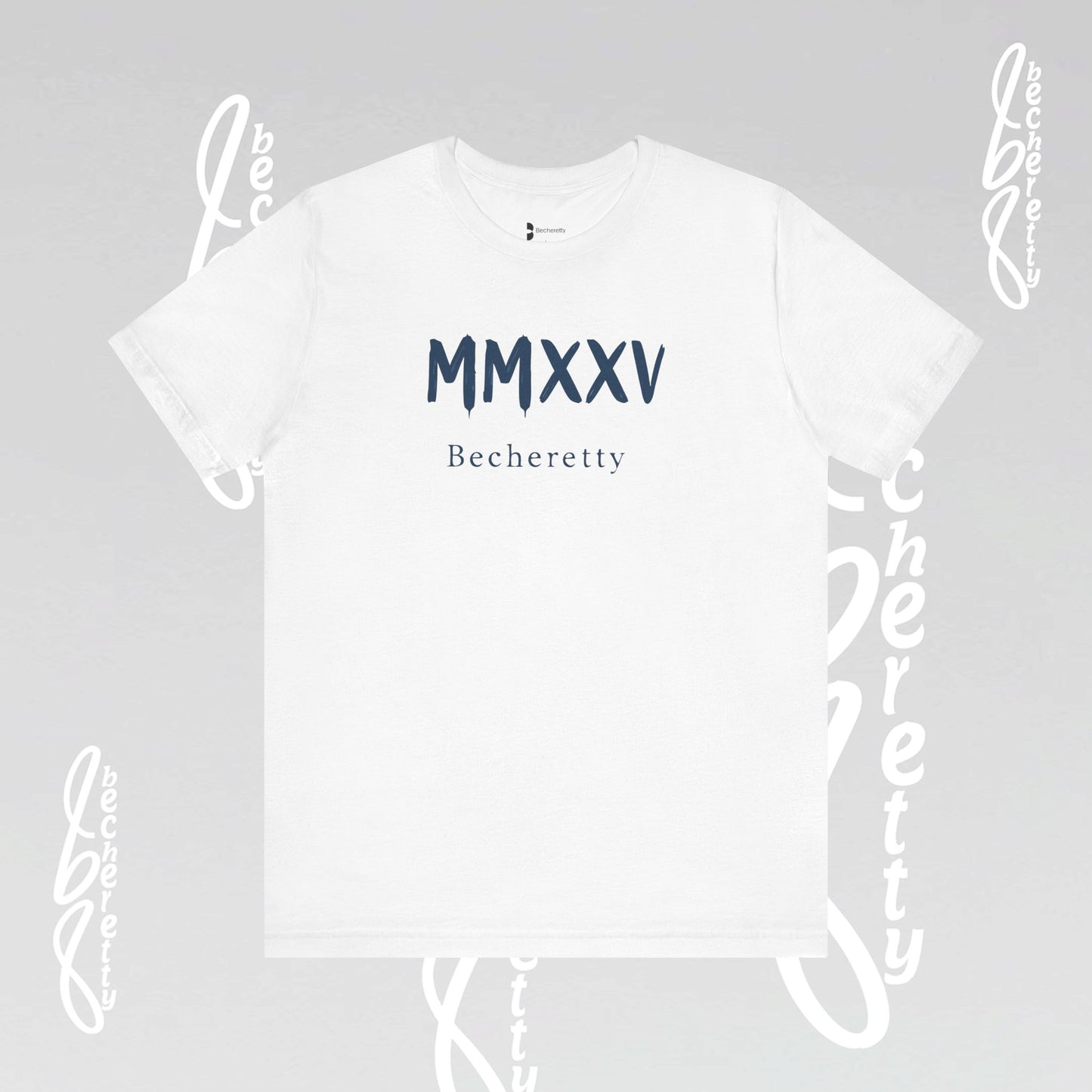 MMXXV Becheretty T-Shirt - Art Graphic Minimalist - Trendy Top, Casual Wear, Artistic Vibe