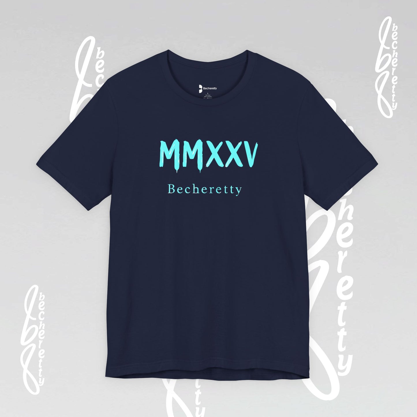 MMXXV Becheretty T-Shirt - Art Graphic Minimalist - Trendy Top, Casual Wear, Artistic Vibe