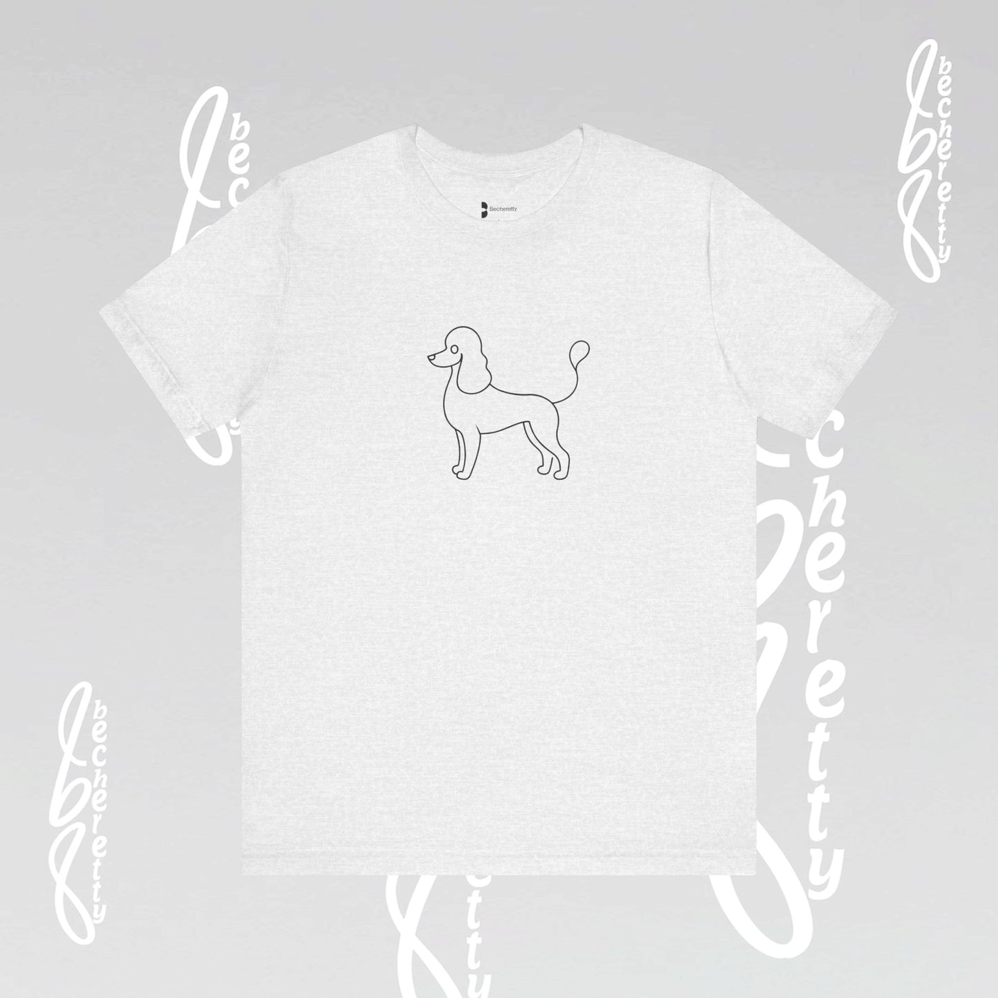 French Poodle T-Shirt Unisex - Becheretty - Casual Wear - Perfect Gift for Poodle's owners