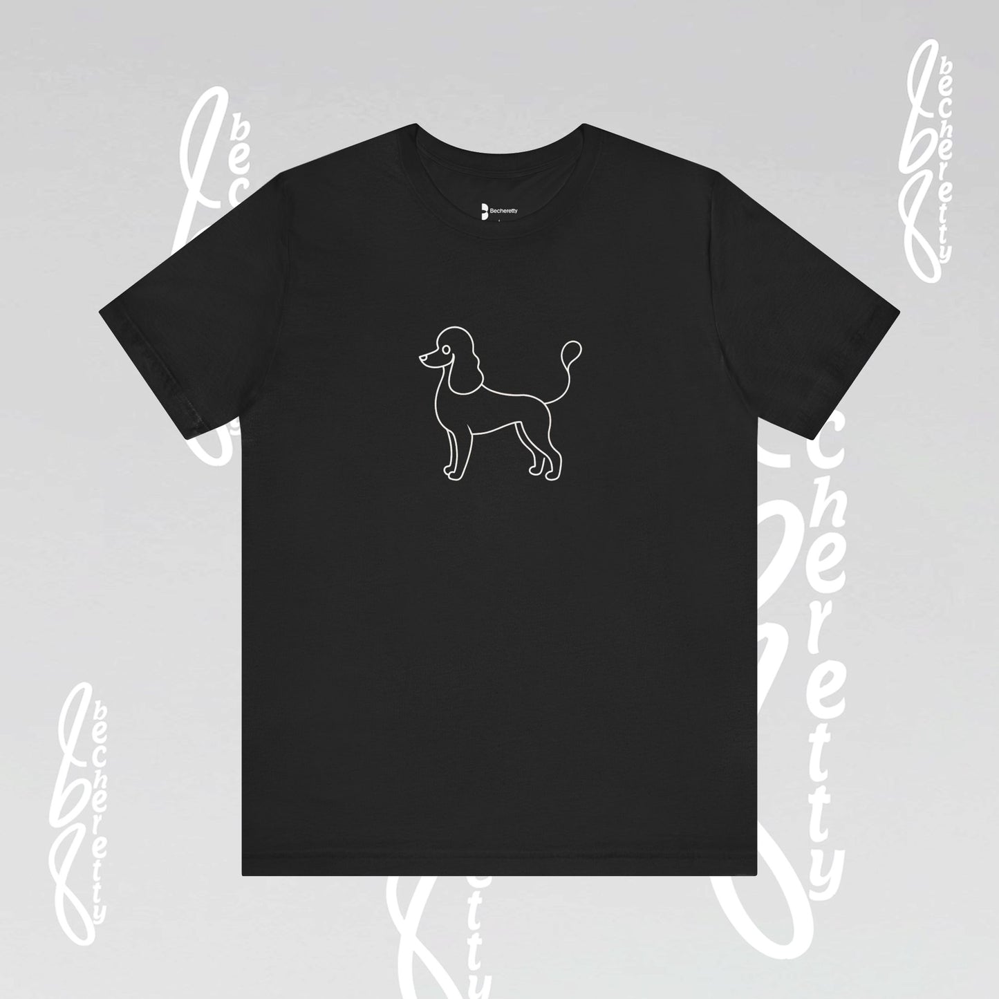 French Poodle T-Shirt Unisex - Becheretty - Casual Wear - Perfect Gift for Poodle's owners