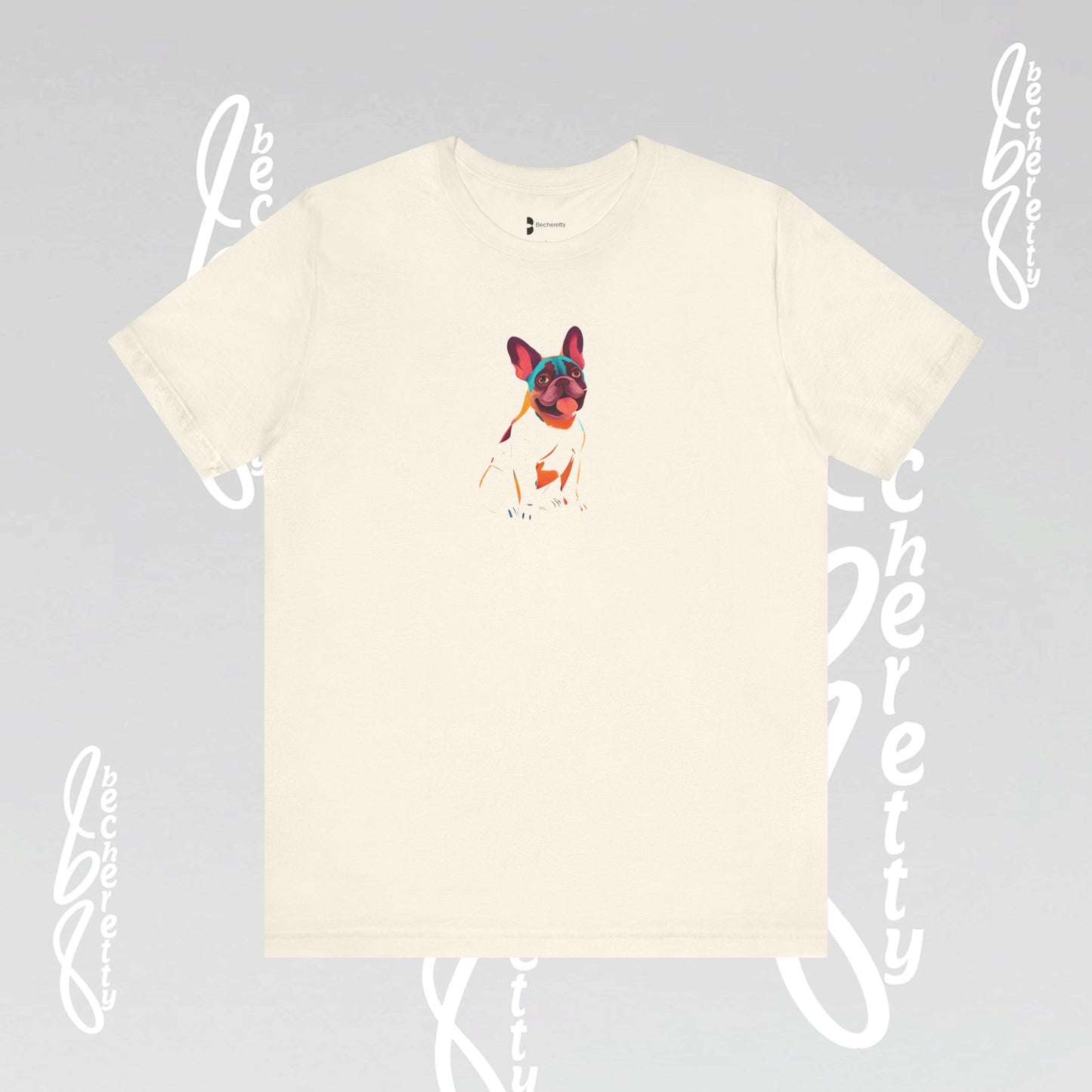 French Bulldog - T-Shirt - Artistic Graphic Design Becheretty - Unisex - Perfect Gift Dogs Lovers