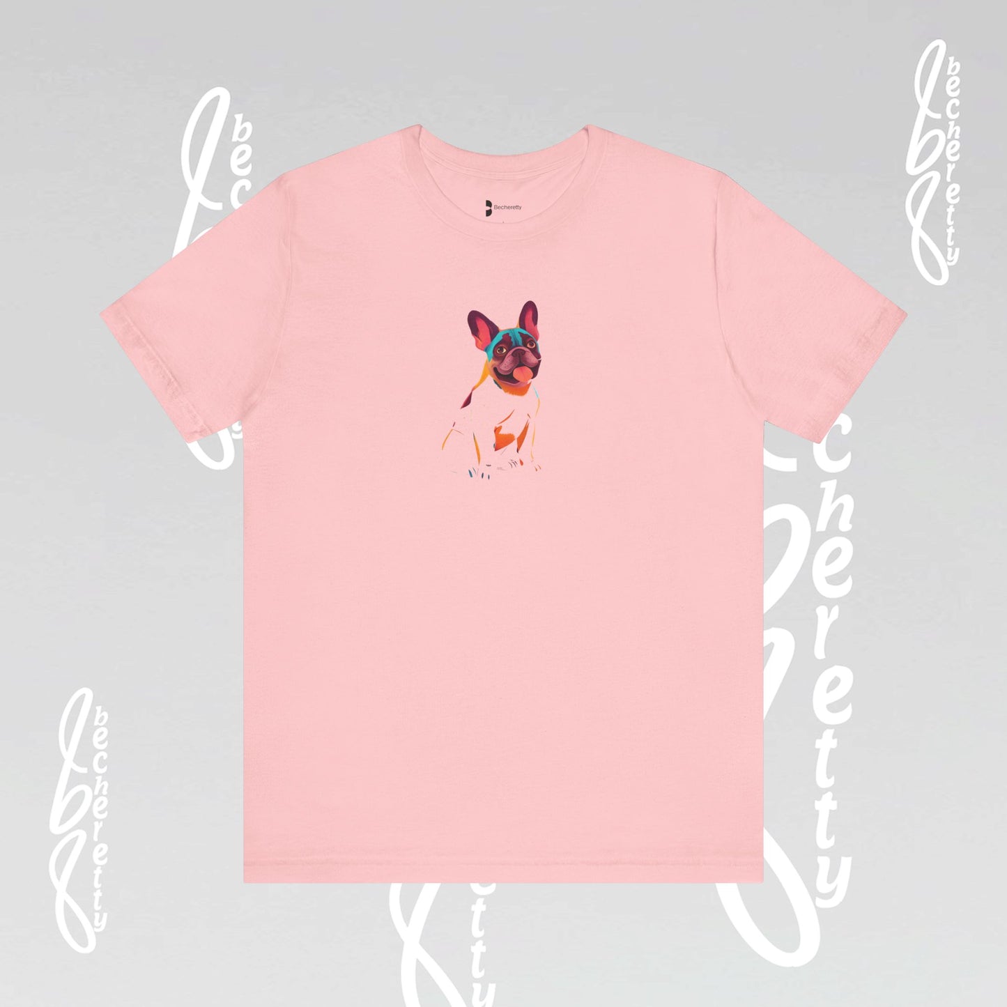 French Bulldog - T-Shirt - Artistic Graphic Design Becheretty - Unisex - Perfect Gift Dogs Lovers