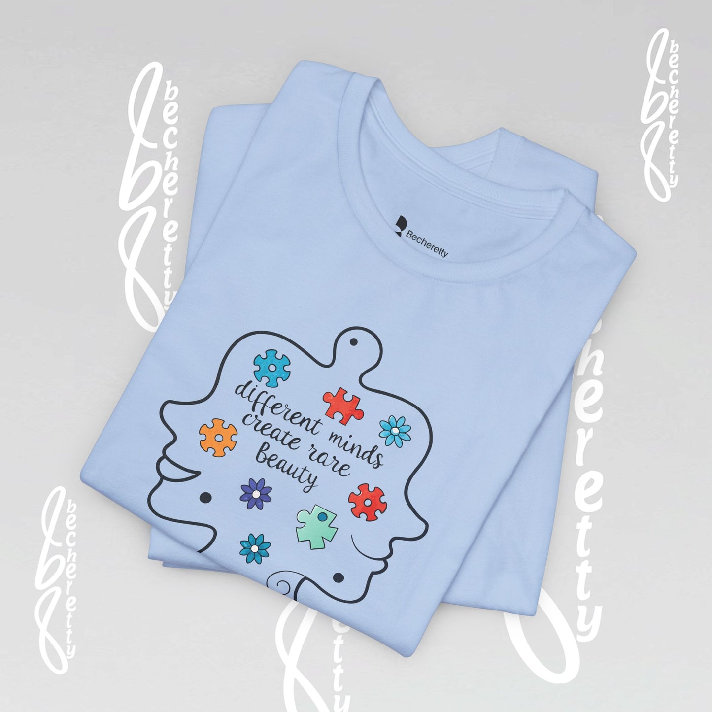 Graphic Tee - Different Minds Create Rare Beauty - Becheretty design, artistic vibe - Autism awareness.