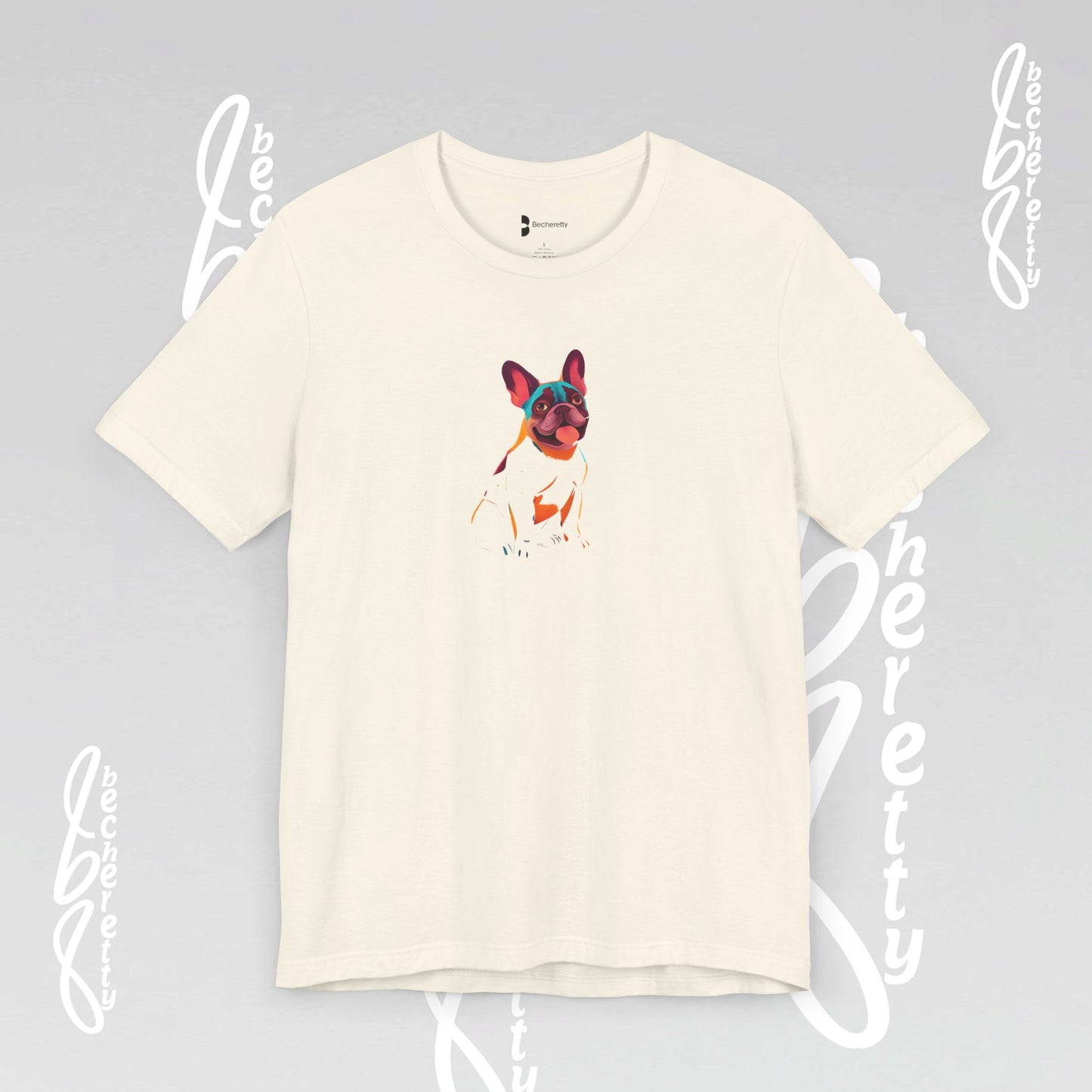 French Bulldog - T-Shirt - Artistic Graphic Design Becheretty - Unisex - Perfect Gift Dogs Lovers
