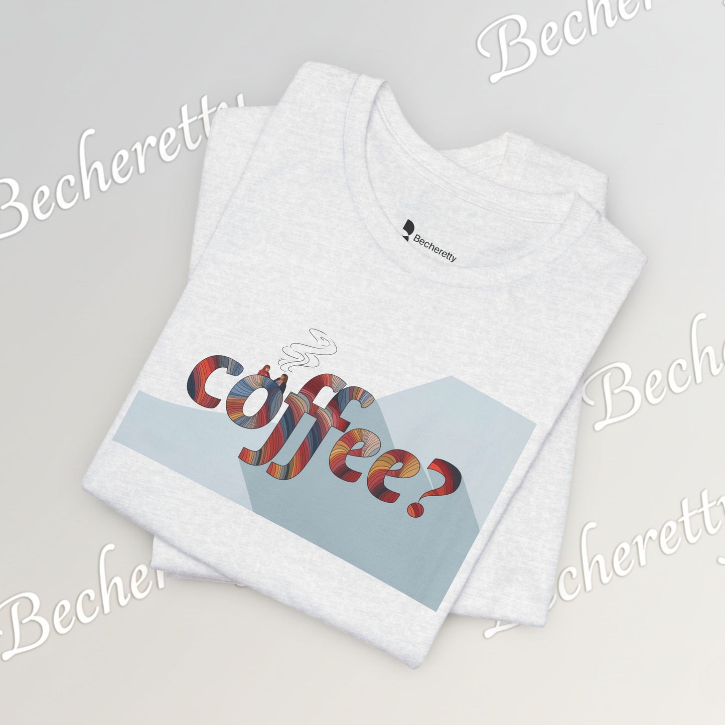 Coffee? Graphic Tee - Art Minimalist Becheretty — Coffee Lover T‑Shirt - Gentle, playful, and a little wry