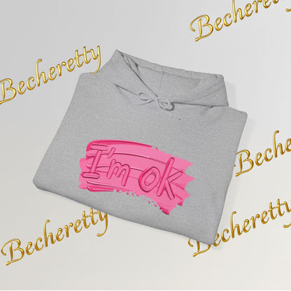 I'm OK Pink Brushstroke Hoodie — Optimistic Art Graphic Casual Sweatshirt