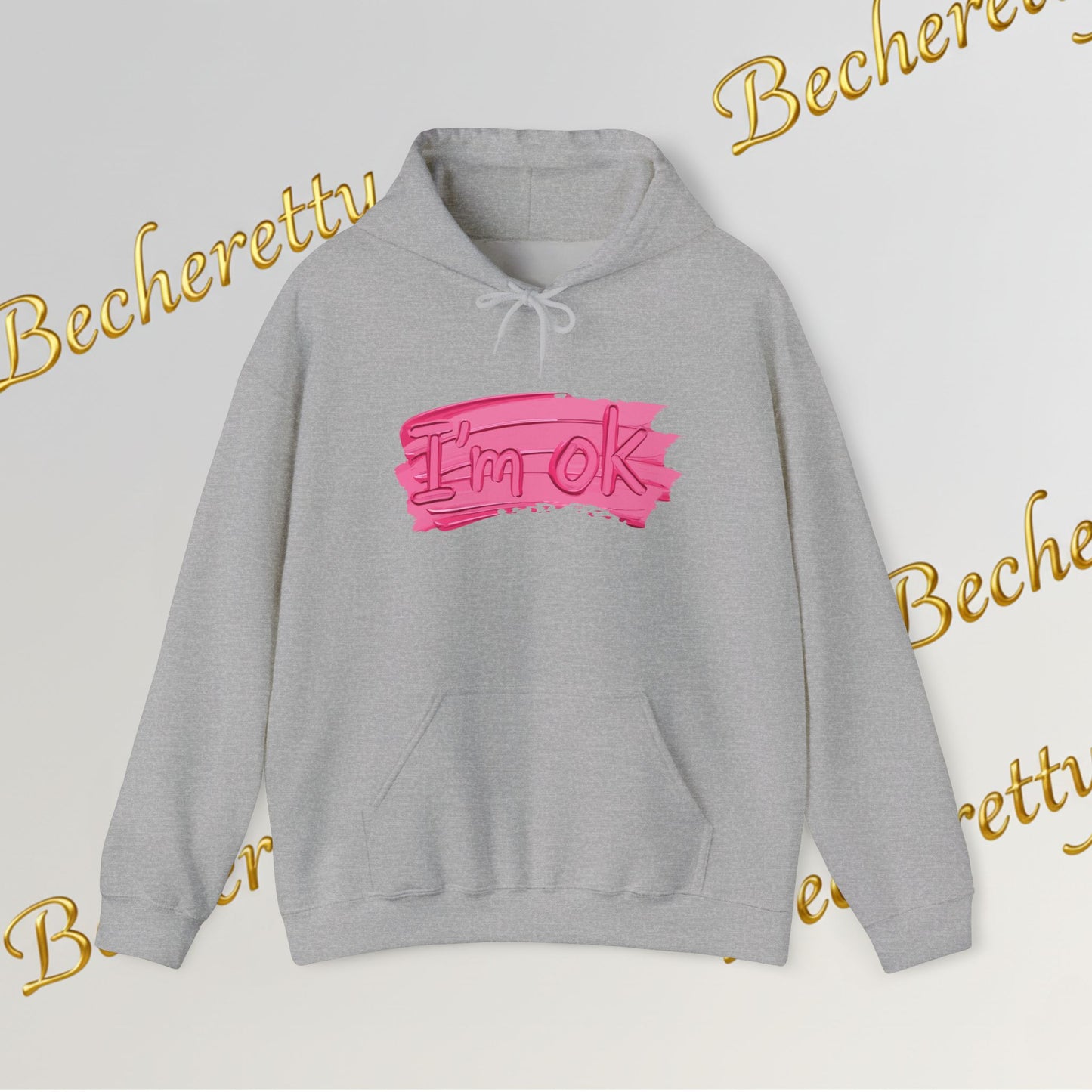I'm OK Pink Brushstroke Hoodie — Optimistic Art Graphic Casual Sweatshirt