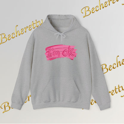 I'm OK Pink Brushstroke Hoodie — Optimistic Art Graphic Casual Sweatshirt