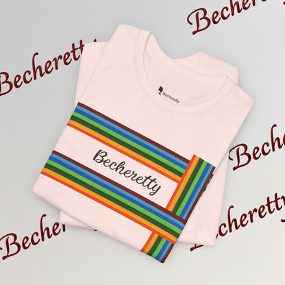 Colorful Becheretty Unisex T-Shirt, Casual Pride Tee - Gift for Friends - Summer Fashion, Everyday Wear