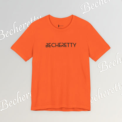Short Sleeve Tee Becheretty  "Minimalist Design. Maximum Impact" Express Yourself. Casual Wear