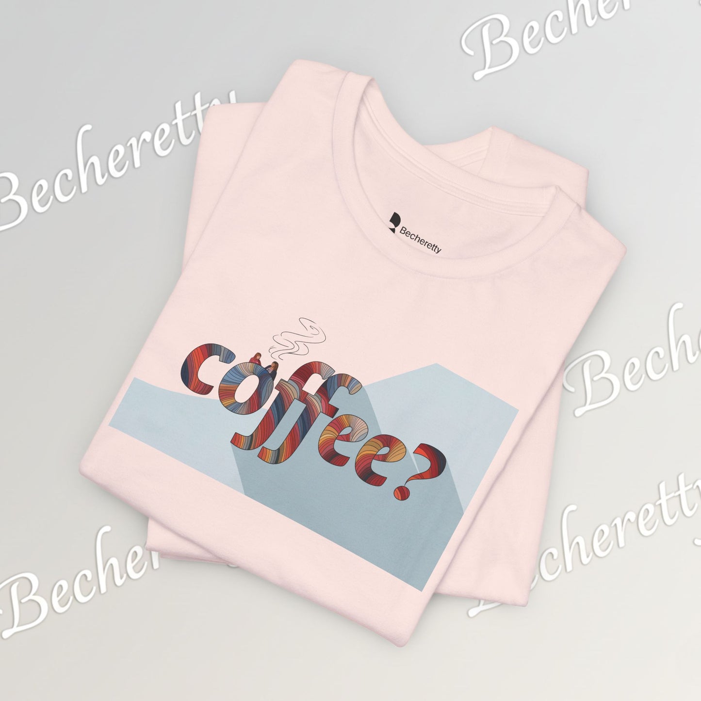 Coffee? Graphic Tee - Art Minimalist Becheretty — Coffee Lover T‑Shirt - Gentle, playful, and a little wry