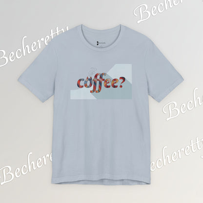 Coffee? Graphic Tee - Art Minimalist Becheretty — Coffee Lover T‑Shirt - Gentle, playful, and a little wry