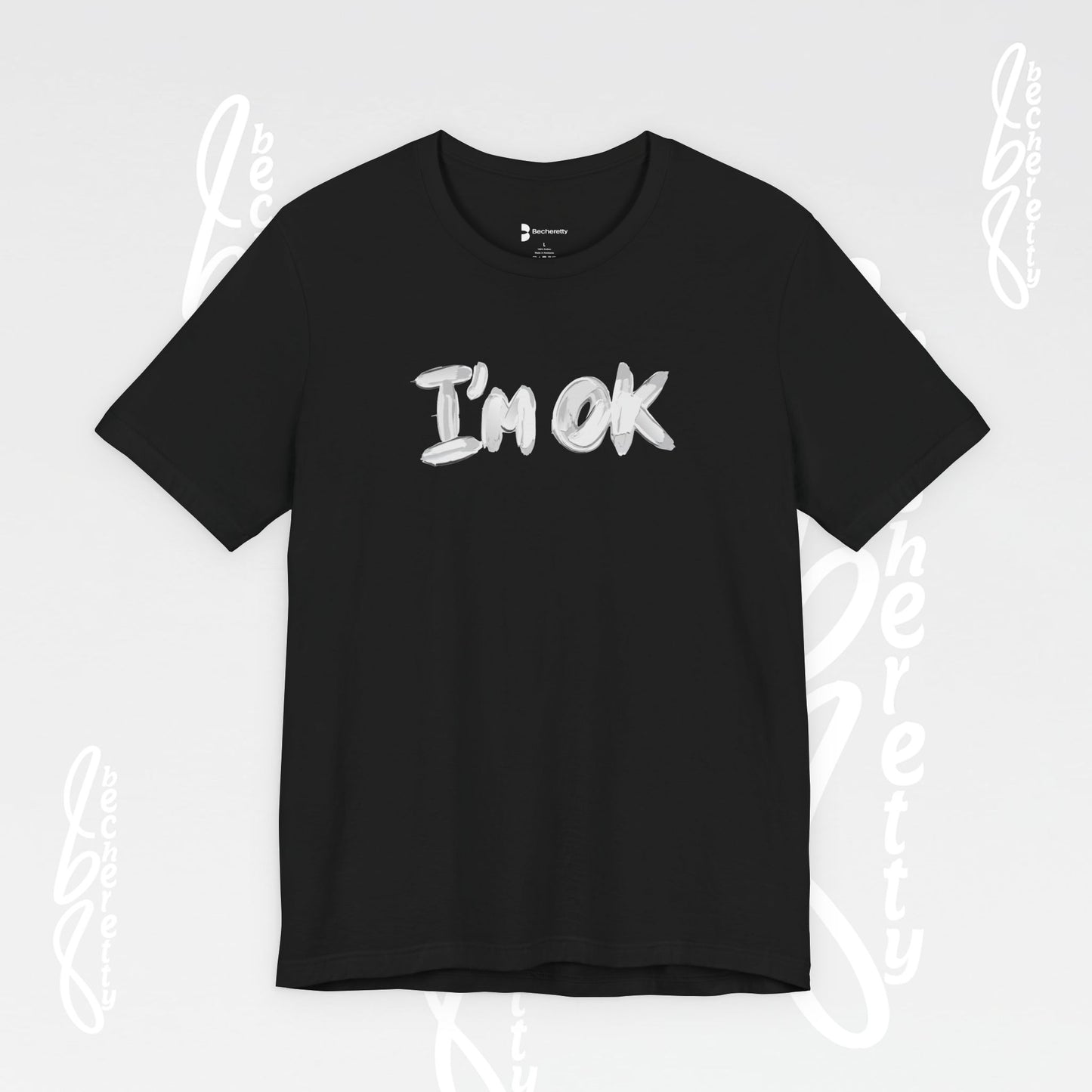 Graphic T-Shirt "I’m OK" - Art Minimalist Becheretty - Positive expression Art Tee