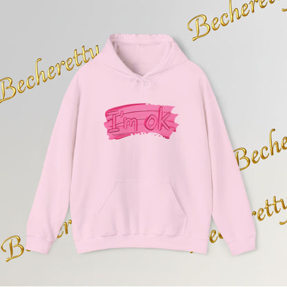 I'm OK Pink Brushstroke Hoodie — Optimistic Art Graphic Casual Sweatshirt