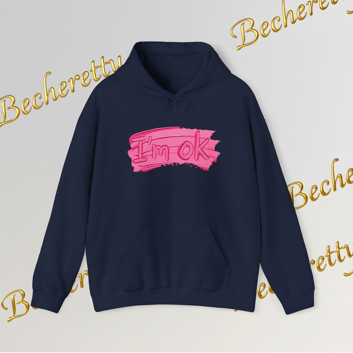 I'm OK Pink Brushstroke Hoodie — Optimistic Art Graphic Casual Sweatshirt