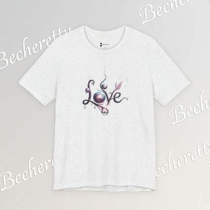 Love Script Tee - Romantic Floral Typography T-Shirt - Art Graphic Becheretty - Ideal gift for your loved one