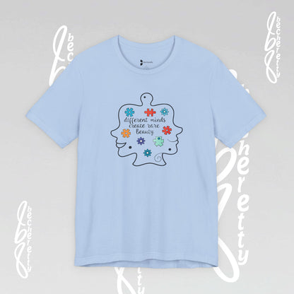 Graphic Tee - Different Minds Create Rare Beauty - Becheretty design, artistic vibe - Autism awareness.