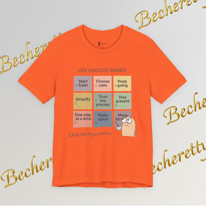 T-Shirt "Life Choices Board" Funny Motivational Art Graphic Becheretty - It feels like a conversation starter you wear