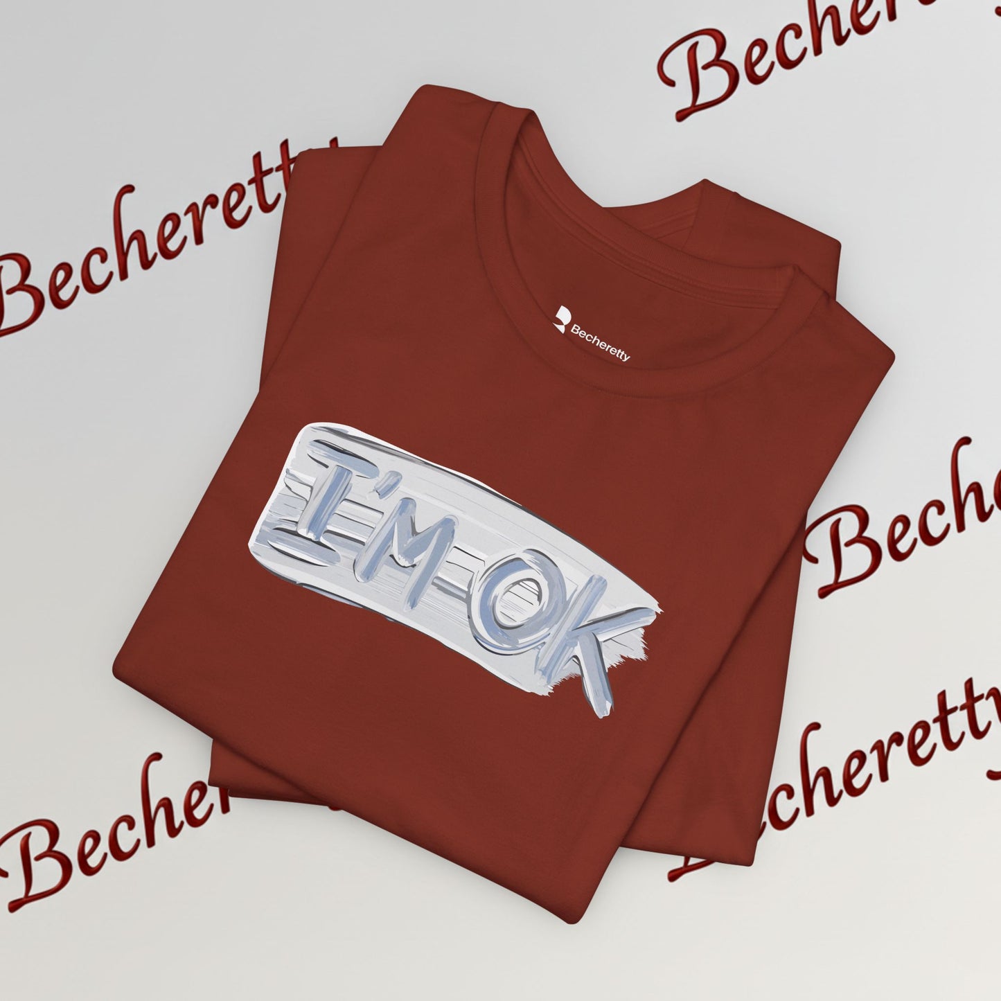 T-Shirt "I'm ok" - Reassuring Minimalist Graphic Tee Becheretty - Casual - Chest motif that reads like a quiet reminder.