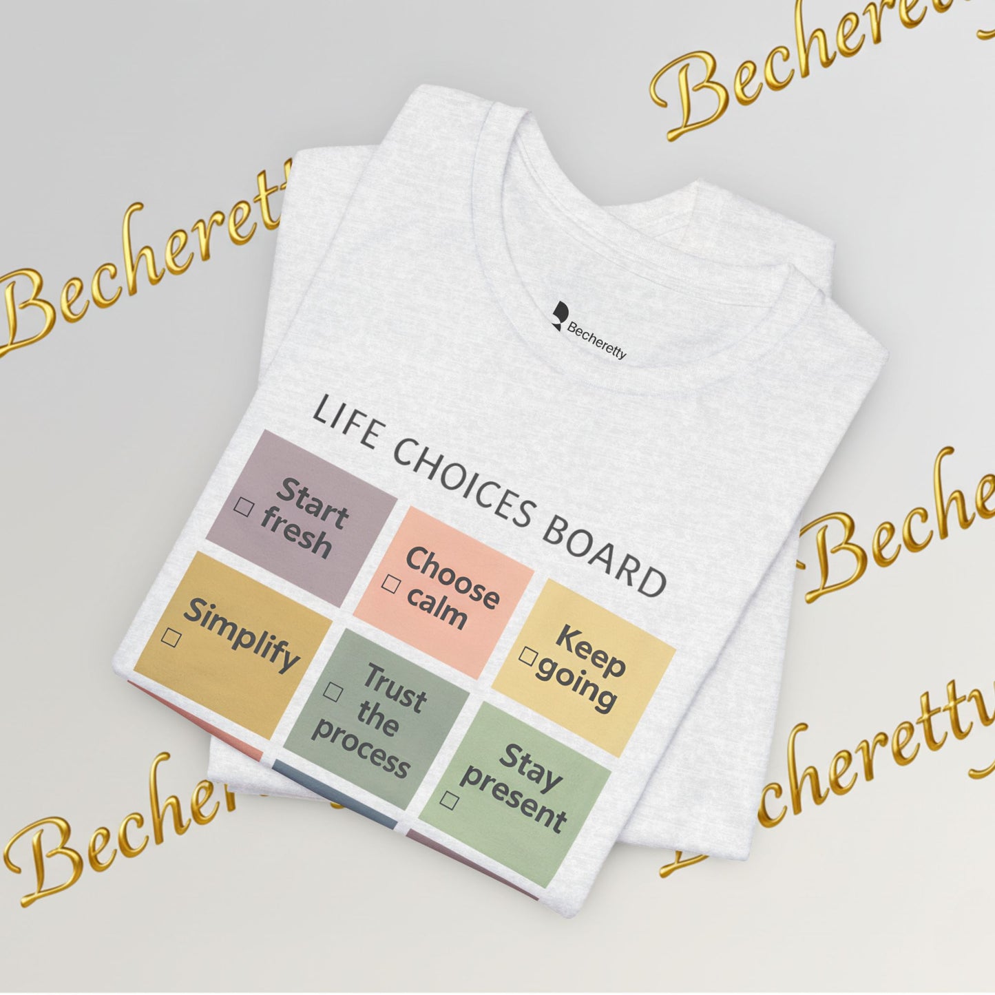 T-Shirt "Life Choices Board" Funny Motivational Art Graphic Becheretty - It feels like a conversation starter you wear