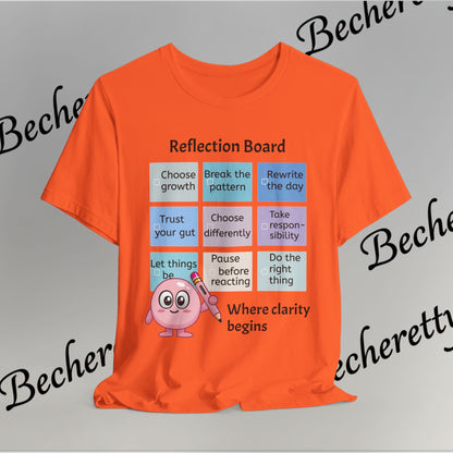 Graphic T-Shirt "Reflection Board"  Art Minimalist Becheretty - Funny Motivational Reminder Tee