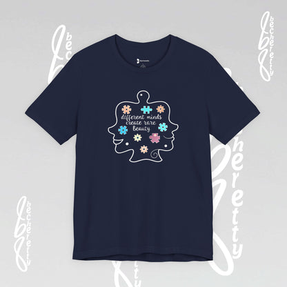 Graphic Tee - Different Minds Create Rare Beauty - Becheretty design, artistic vibe - Autism awareness.