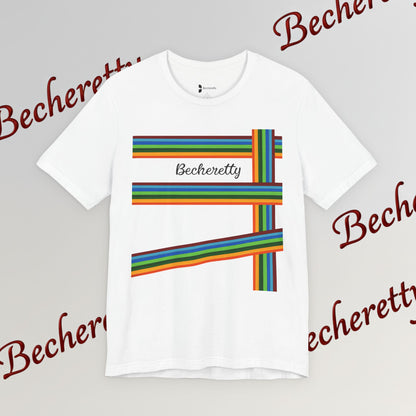 Colorful Becheretty Unisex T-Shirt, Casual Pride Tee - Gift for Friends - Summer Fashion, Everyday Wear