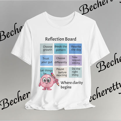 Graphic T-Shirt "Reflection Board"  Art Minimalist Becheretty - Funny Motivational Reminder Tee