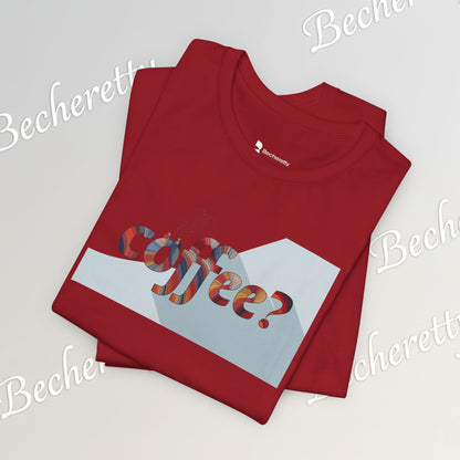 Coffee? Graphic Tee - Art Minimalist Becheretty — Coffee Lover T‑Shirt - Gentle, playful, and a little wry