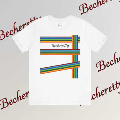 Colorful Becheretty Unisex T-Shirt, Casual Pride Tee - Gift for Friends - Summer Fashion, Everyday Wear